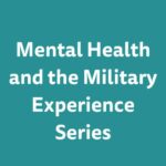 logo for Mental Health and the Military Experience Webinar Series